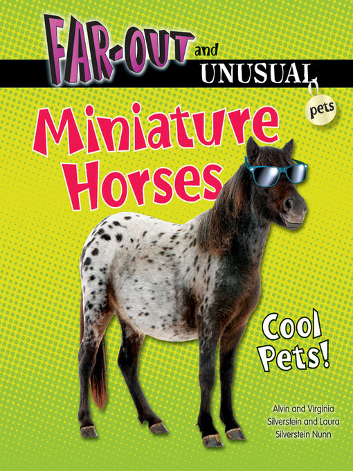Title details for Miniature Horses by Alvin Silverstein - Available